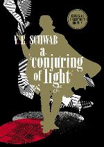 A Conjuring of Light: Collector's Edition (A Darker Shade of Magic #3) (Shades of Magic)