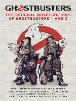 Ghostbusters--The Original Movie Novelizations Omnibus