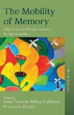 The mobility of memory : migrations and diasporas across European borders