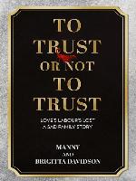To Trust or Not to Trust--Love's Labours Lost. a Sad Family Story