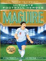 Maguire (Ultimate Football Heroes--International Edition)--includes the World Cup Journey!