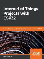 Internet of Things Projects with ESP32