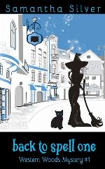Back to Spell One: (A Paranormal Cozy Mystery) (Western Woods Mystery)