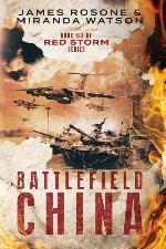 Battlefield China: Book Six of the Red Storm Series