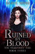 Ruined by Blood (The Vampires' Fae)