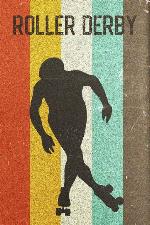 Roller Derby Journal: Cool Rollergirl Silhouette Image Retro 70s 80s Vintage Theme 108-page Journal/Notebook/Training Log To Write In For Derby Girls Coaches Trainers