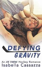 Defying Gravity: An Ice Tigers Hockey Novel