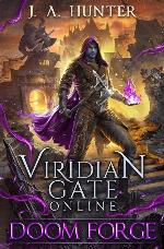 Viridian Gate Online: Doom Forge: A litRPG Adventure (The Viridian Gate Archives)