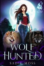 Wolf Hunted: A Reverse Harem Paranormal Romance (The Last Shifter)