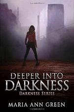 Deeper into Darkness (Darkness Series)
