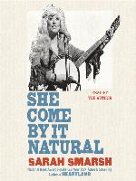 She Come by It Natural