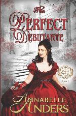 The Perfect Debutante (The Perfect Regency Series)