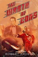 The Wrath of Cons (A Rex Nihilo Adventure) (Starship Grifters Universe)