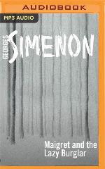 Maigret and the Lazy Burglar (Inspector Maigret)
