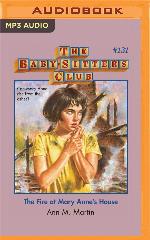 The Fire at Mary Anne's House (The Baby-Sitters Club)