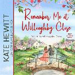 Remember Me at Willoughby Close (The Return to Willoughby Close Series)