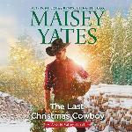The Last Christmas Cowboy (The Gold Valley Novels) (Gold Valley Novels, 11)