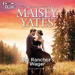The Rancher's Wager (The Gold Valley Vineyards Series) (Gold Valley Vineyards Series, 3)