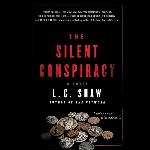 The Silent Conspiracy: A Novel