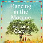 Dancing in the Mosque: An Afghan Mothers Letter to her Son