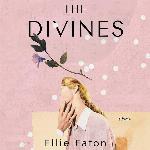 The Divines: A Novel