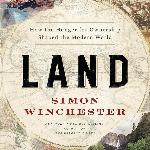 Land: How the Hunger for Ownership Shaped the Modern World