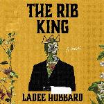 The Rib King: A Novel