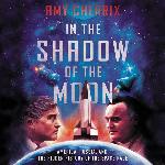 In the Shadow of the Moon: America, Russia, and the Hidden History of the Space Race