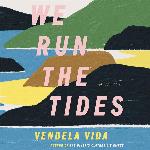 We Run the Tides