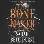 The Bone Maker: A Novel