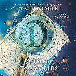 D (A Tale of Two Worlds): A Novel