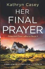 Her Final Prayer: A totally gripping and heart-stopping crime thriller (Detective Clara Jefferies)