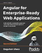 Angular for Enterprise-Ready Web Applications - Second Edition