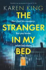 The Stranger in My Bed: An utterly gripping psychological thriller