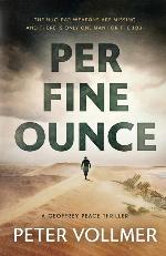 Per Fine Ounce (A Geoffrey Peace Thriller)