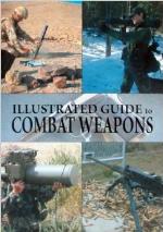 Illustrated Guide To Combat Weapons
