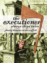Executioner Always Chops Twice