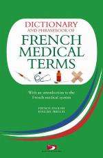 Dictionary and Phrasebook of French Medical Terms