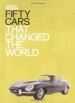 Fifty Cars That Changed the World