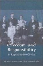 Freedom and Responsibility in Reproductive Choice