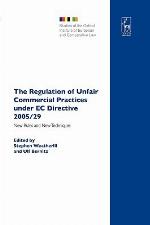 The Regulation of Unfair Commercial Practices under EC Directive 2005/29