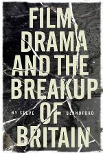 Film, Drama and the Break Up of Britain