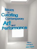 Issues in curating contemporary art and performance