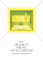 Virtuality and the Art of Exhibition