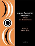 African theatre for development : art for self-determination