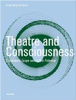 Theatre and Consciousness
