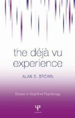 The Déjà Vu Experience