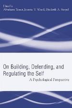 Building, Defending, And Regulating The Self; A Psychological Perspective
