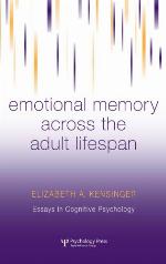 Emotional Memory Across The Adult Lifespan (Essays In Cognitive Psychology)