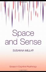 Space And Sense (Essays In Cognitive Psychology)